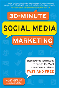 表紙画像: 30-Minute Social Media Marketing: Step-by-step Techniques to Spread the Word About Your Business 1st edition 9780071743815