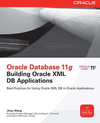Imagen de portada: Oracle Database 11g Building Oracle XML DB Applications 1st edition 9780071751292