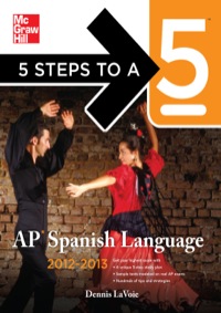 Cover image: 5 Steps to a 5 AP Spanish Language with Download, 2012-2013 Edition 4th edition 9780071752312