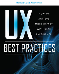 Cover image: UX Best Practices: How to Achieve More Impact with User Experience 1st edition 9780071752510