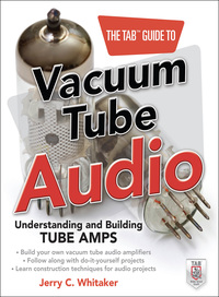 Cover image: The TAB Guide to Vacuum Tube Audio: Understanding and Building Tube Amps 1st edition 9780071753210