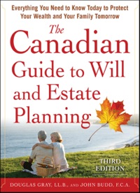 Cover image: The Canadian Guide to Will and Estate Planning: Everything You Need to Know Today to Protect Your Wealth and Your Family Tomorrow 3E 3rd edition 9780071753746