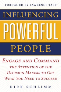 Cover image: Influencing Powerful People : Engage and Command the Attention of the Decision-Makers to Get What You Need to Succeed 1st edition 9780071752862