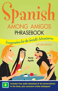 Cover image: Spanish Among Amigos Phrasebook 2nd edition 9780071754156