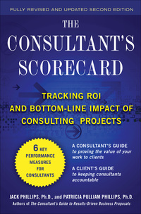 Cover image: The Consultant's Scorecard, Second Edition: Tracking ROI and Bottom-Line Impact of Consulting Projects 2nd edition 9780071742825