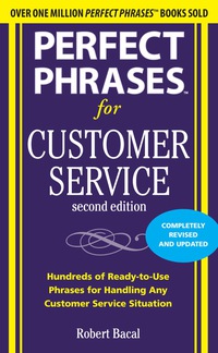 Cover image: Perfect Phrases for Customer Service, Second Edition 2nd edition 9780071745062