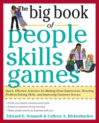Imagen de portada: The Big Book of People Skills Games: Quick, Effective Activities for Making Great Impressions, Boosting Problem-Solving Skills and Improving 1st edition 9780071745093