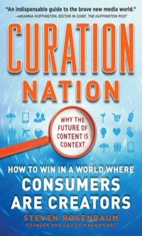 Cover image: Curation Nation: How to Win in a World Where Consumers are Creators 1st edition 9780071760393