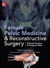 Imagen de portada: Female Pelvic Medicine and Reconstructive Surgery 1st edition 9780071756419