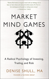 Cover image: Market Mind Games: A Radical Psychology of Investing, Trading and Risk (DIGITAL AUDIO) 1st edition 9780071756228