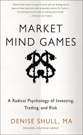 Cover image: Market Mind Games: A Radical Psychology of Investing, Trading and Risk (DIGITAL AUDIO) 1st edition 9780071756228