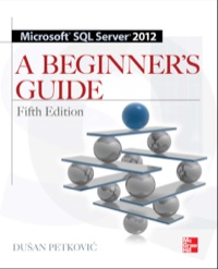 Cover image: Microsoft SQL Server 2012 A Beginners Guide 5/E 5th edition 9780071761604