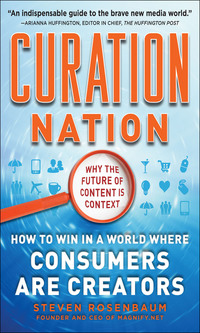 Imagen de portada: Curation Nation: How to Win in a World Where Consumers are Creators 1st edition 9780071760393