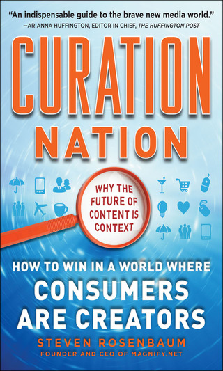 Cover image: Curation Nation: How to Win in a World Where Consumers are Creators 1st edition 9780071760393