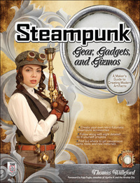Cover image: Steampunk Gear, Gadgets, and Gizmos: A Maker's Guide to Creating Modern Artifacts 1st edition 9780071762366