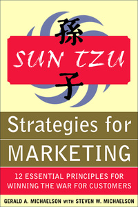 Cover image: Sun Tzu Strategies for Marketing: 12 Essential Principles for Winning the War for Customers 1st edition 9780071427319