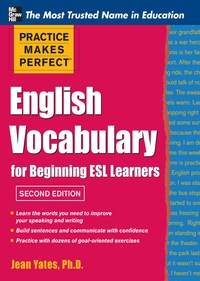 Imagen de portada: Practice Makes Perfect English Vocabulary for Beginning ESL Learners 2nd edition 9780071763035