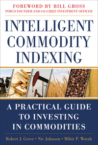Cover image: Intelligent Commodity Indexing: A Practical Guide to Investing in Commodities 1st edition 9780071763141