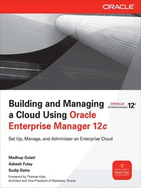 Cover image: Building and Managing a Cloud Using Oracle Enterprise Manager 12c 1st edition 9780071763226