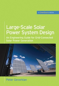 Cover image: Large-Scale Solar Power System Design (GreenSource Books) 1st edition 9780071763271