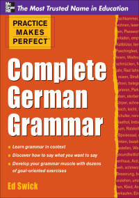 Imagen de portada: Practice Makes Perfect Complete German Grammar 1st edition 9780071763608