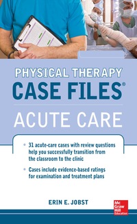 Cover image: Physical Therapy Case Files: Acute Care 1st edition 9780071763806