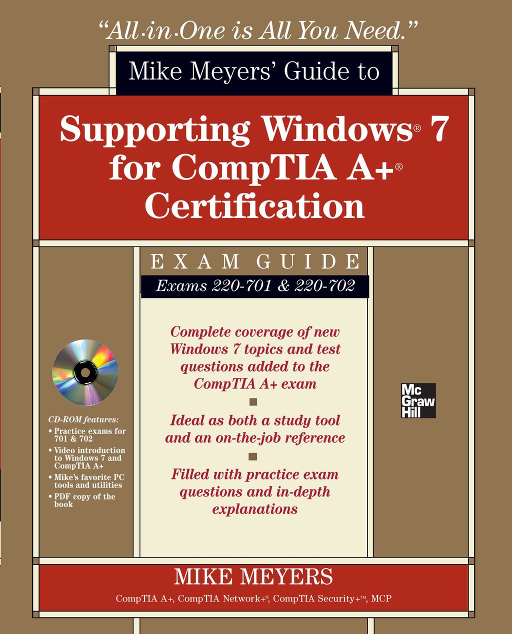 Mike Meyers’ Guide to Supporting Windows 7 for CompTIA A+ Certification (Exams 701 & 702) 1st Edition