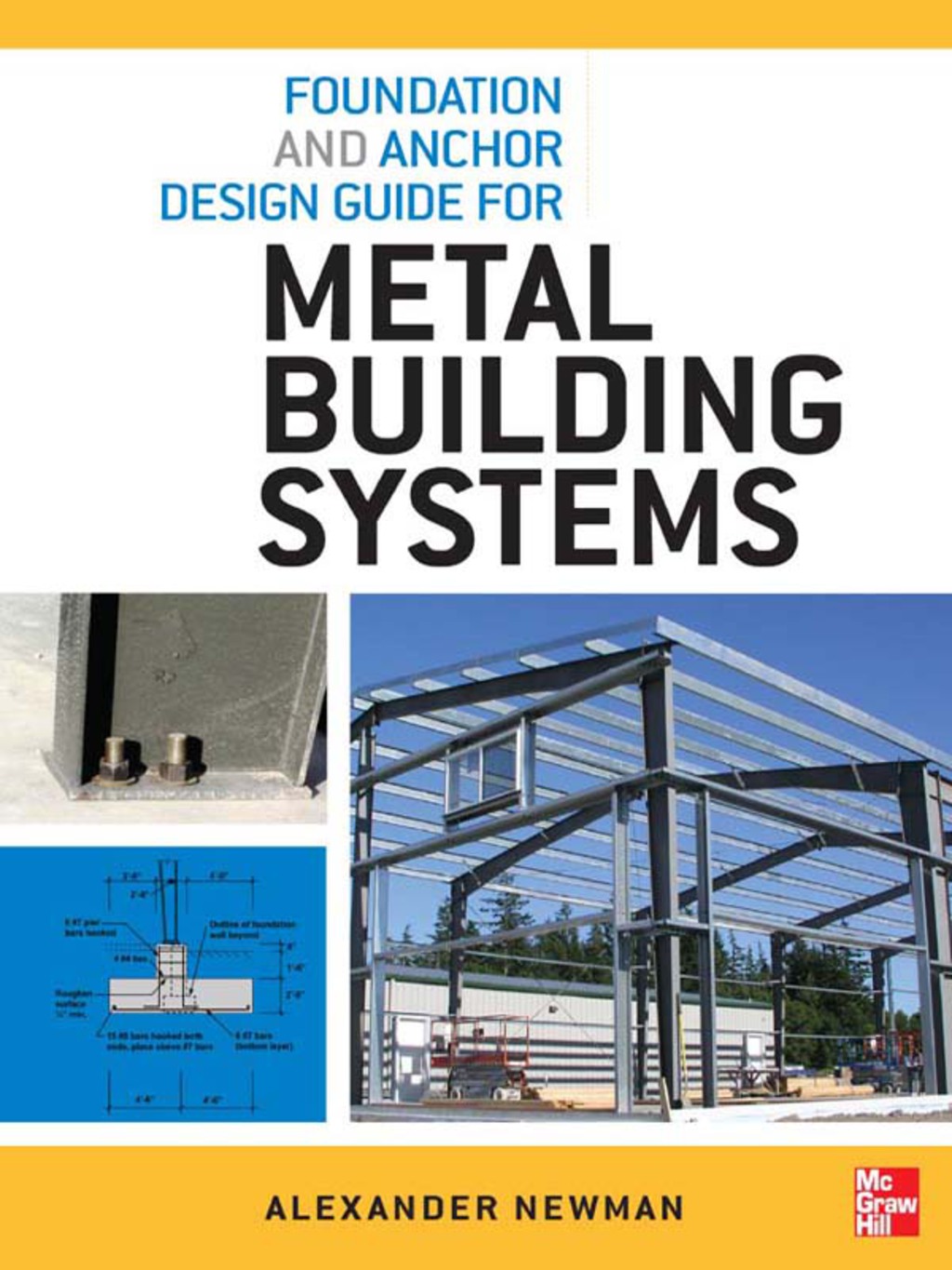 Foundation and Anchor Design Guide for Metal Building Systems 1st Edition