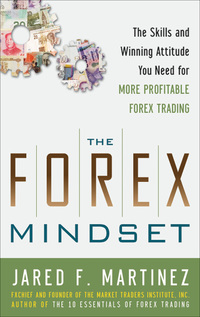 Cover image: The Forex Mindset: The Skills and Winning Attitude You Need for More Profitable Forex Trading 1st edition 9780071767347