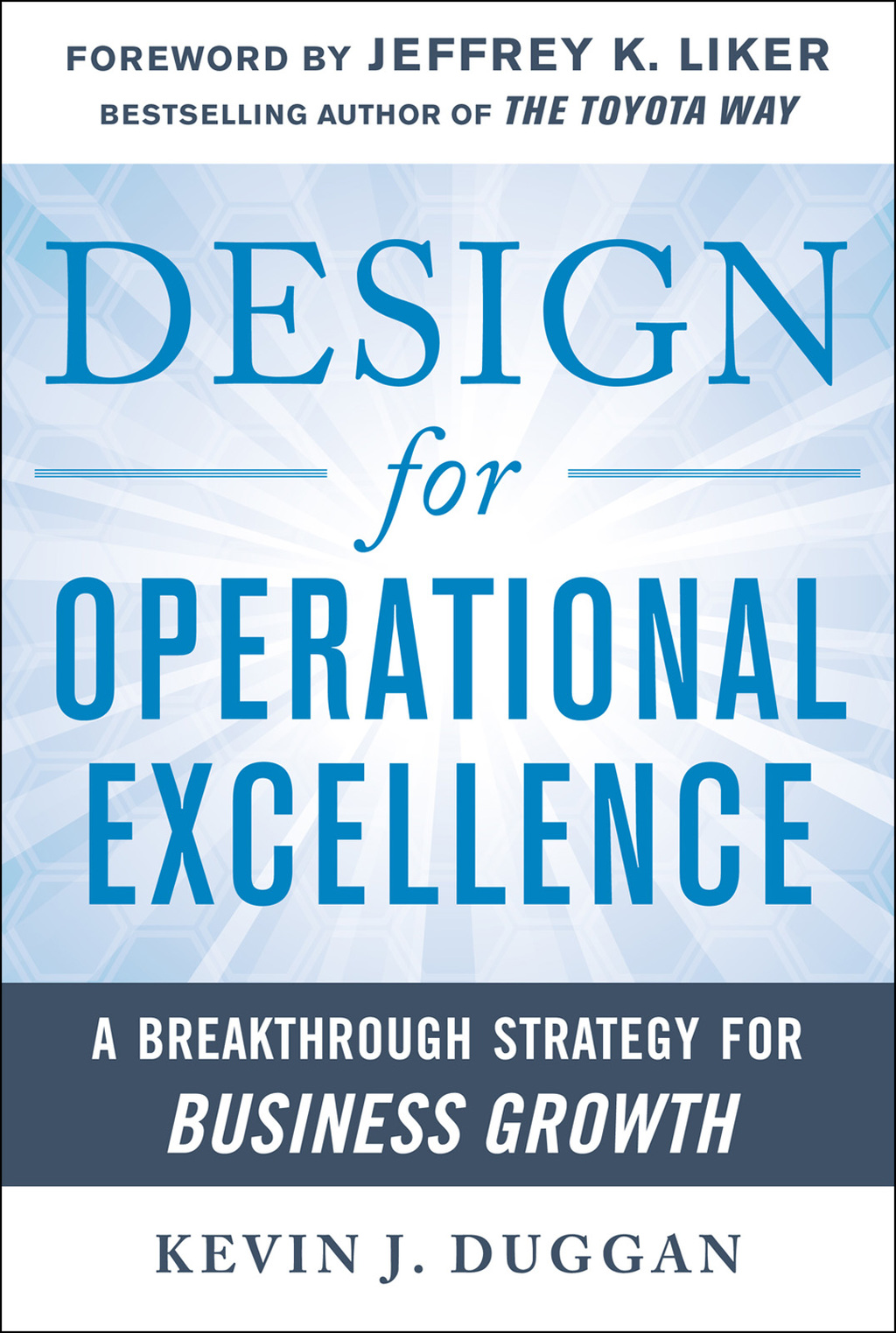 Design for Operational Excellence: A Breakthrough Strategy for Business Growth A Breakthrough Strategy for Business Growth 1st Edition