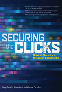 表紙画像: Securing the Clicks Network Security in the Age of Social Media 1st edition 9780071769051