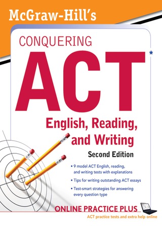 Cover image: McGraw-Hill's Conquering ACT English Reading and Writing, 2nd Edition 2nd edition 9780071769082