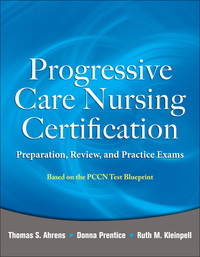 Omslagafbeelding: Progressive Care Nursing Certification: Preparation, Review, and Practice Exams 1st edition 9780071761444