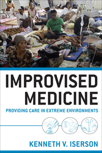Cover image: Improvised Medicine: Providing Care in Extreme Environments 1st edition 9780071754972