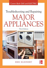 صورة الغلاف: Troubleshooting and Repairing Major Appliances 3rd edition 9780071770187