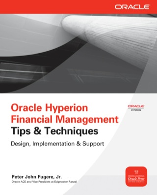 Cover image: Oracle Hyperion Financial Management Tips And Techniques 1st edition 9780071770446