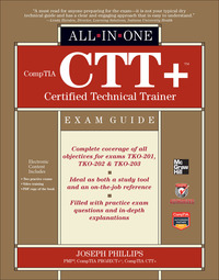 صورة الغلاف: CompTIA CTT+ Certified Technical Trainer All-in-One Exam Guide 1st edition 9780071771160
