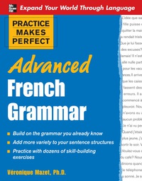 Cover image: Practice Makes Perfect: Advanced French Grammar 1st edition 9780071476959