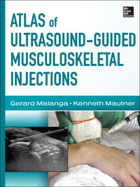 Cover image: Atlas of Ultrasound-Guided Musculoskeletal Injections 1st edition 9780071769679