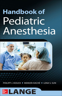 Imagen de portada: Handbook of Pediatric Anesthesia 1st edition 9780071769358