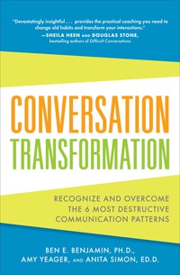 Imagen de portada: Conversation Transformation: Recognize and Overcome the 6 Most Destructive Communication Patterns 1st edition 9780071769969