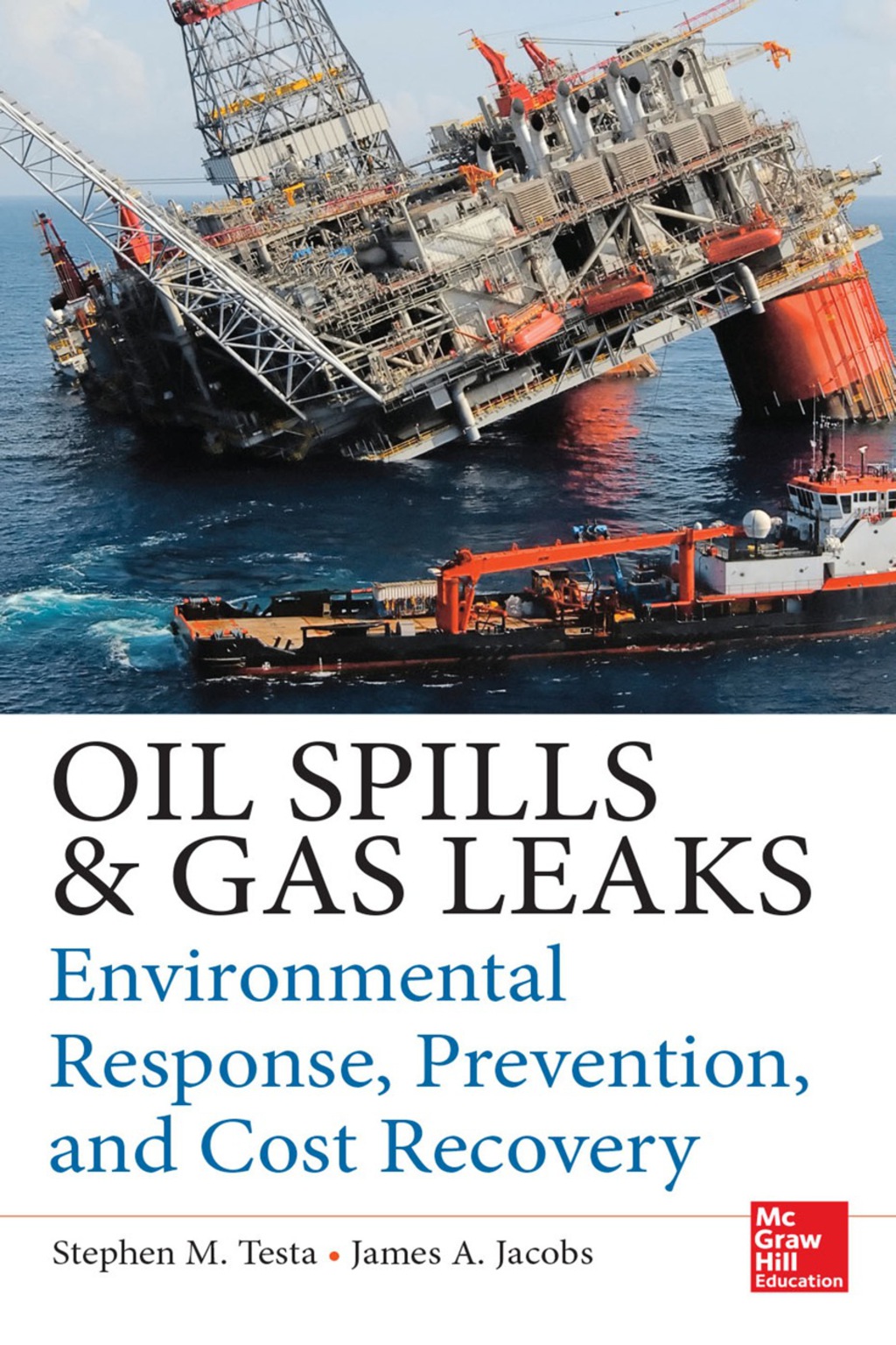 Oil Spills and Gas Leaks Environmental Response  Prevention and Cost Recovery  1st Edition eBook
