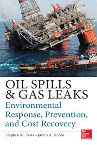 صورة الغلاف: Oil Spills and Gas Leaks: Environmental Response, Prevention and Cost Recovery 1st edition 9780071772891