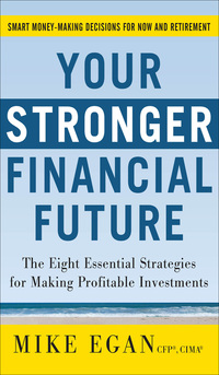 Imagen de portada: Your Stronger Financial Future: The Eight Essential Strategies for Making Profitable Investments 1st edition 9780071772990