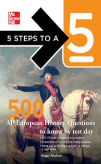 Cover image: 5 Steps to a 5 500 AP European History Questions to Know by Test Day 1st edition 9780071774475