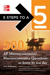 Cover image: 5 Steps to a 5 500 Must-Know AP Microeconomics/Macroeconomics Questions 1st edition 9780071774499