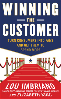 Imagen de portada: Winning the Customer: Turn Consumers into Fans and Get Them to Spend More 1st edition 9780071775267