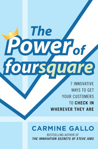 Cover image: The Power of foursquare:  7 Innovative Ways to Get Your Customers to Check In Wherever They Are 1st edition 9780071773171