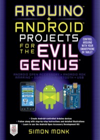 Cover image: Arduino + Android Projects for the Evil Genius: Control Arduino with Your Smartphone or Tablet 1st edition 9780071775960