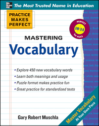 Imagen de portada: Practice Makes Perfect Mastering Vocabulary 1st edition 9780071772778